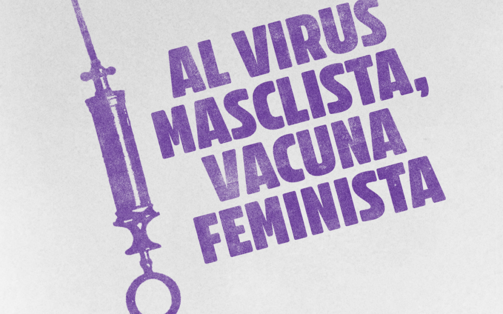 25N: Al virus masclista, vacuna feminista.