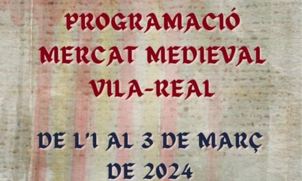 Tota la programació del Mercat Medieval de Vila-real￼